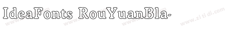 IdeaFonts RouYuanBla字体转换 IdeaFonts RouYuanBla字体转换